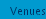 Venues